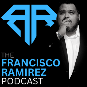 The Francisco Ramirez podcast The Francisco Ramirez podcast