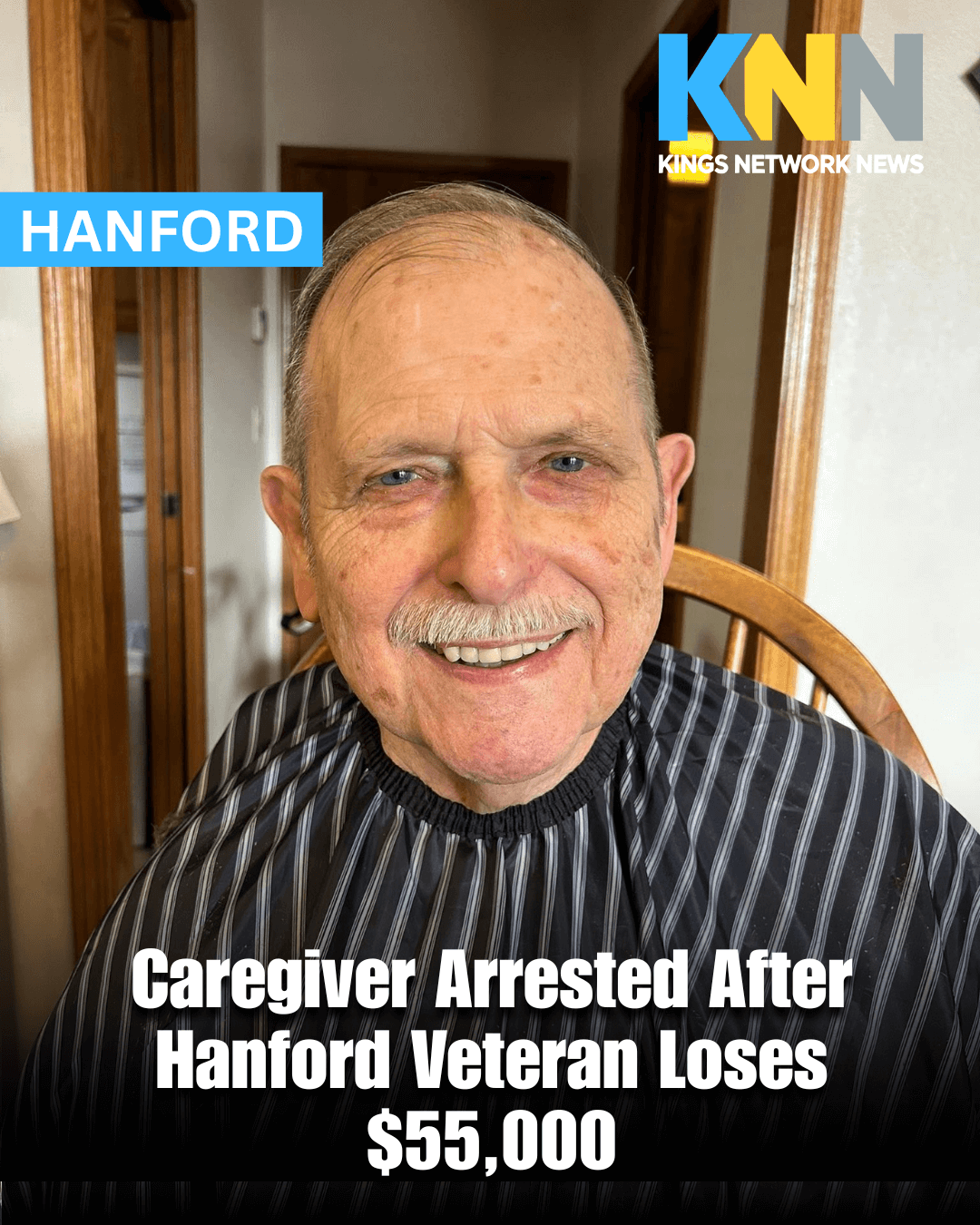 Caregiver Arrested After Hanford Veteran Loses $55,000 Caregiver Arrested After Hanford Veteran Loses $55,000